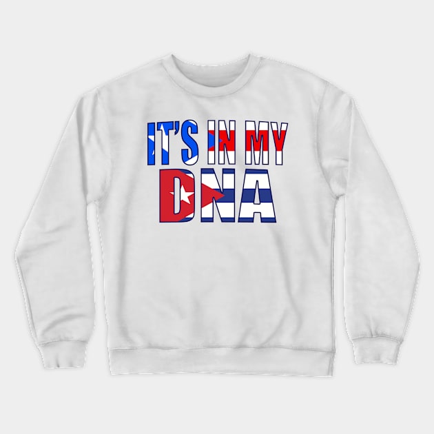 Puerto Rican And Cuban Mix DNA Heritage Flag Gift Crewneck Sweatshirt by Just Rep It!!